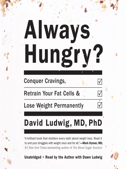 Détails du titre pour Always Hungry? par David Ludwig - Disponible